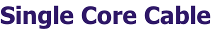 Single Core Cable